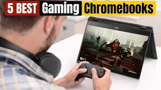 Best Chromebooks for Gaming of 2024