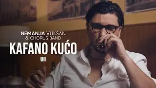 Nemanja Vuksan & Chorus Band - Kafano Kuco (Official Video)
