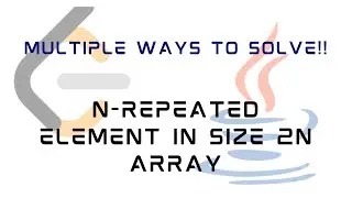LeetCode 961 : N-Repeated Element in Size 2N Array | Solution in JAVA