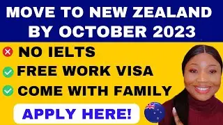 New Zealand Free Work Visa | Move Immediately With Your Family | Fast and Easy