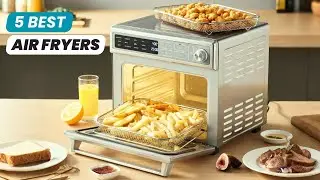The 5 Best Air Fryers of 2025