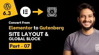 7. Configure Site Layout and Global Block Items - Block editor theme