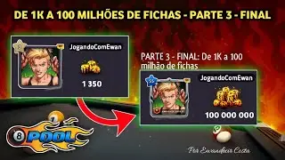 8 Ball Pool - De 1k a 100 milhões de fichas: parte (3) final.