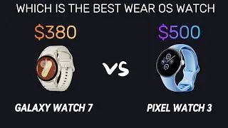 Galaxy Watch 7 vs Pixel Watch 3 : Which Is The Best Wear OS Watch?