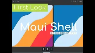 First Look at Maui Shell - New Convergent Desktop Shell for Linux Desktops, Phones, and Tablets