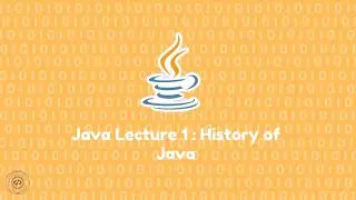 My Stem Project Java Lecture 1 : Java Background