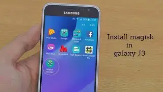 How to install magisk in j3 | root galaxy j3