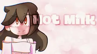 Hot Milk {Slowed down/Daycore}