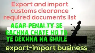 Export documents | import documents | customs clearance required documents for export and import