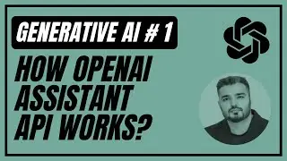 1. How To Use OpenAI Assistant API using Python | Generative AI | GPT 4 | Chatbot
