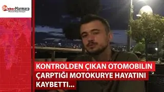 Kontrolden çıkan otomobilin çarptığı motokurye hayatını kaybetti...