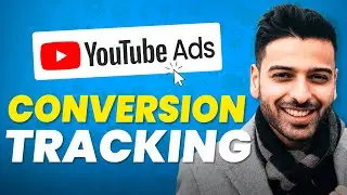 How to Setup Conversion Tracking for YouTube Ads (Google Ads)