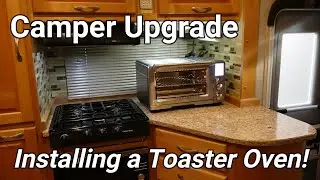 Camper Upgrade - Installing an Air Fryer Toaster Oven!