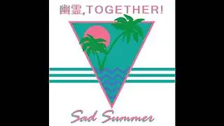 幽霊, TOGETHER! - An Image