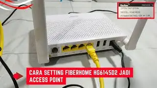 Cara Setting Fiberhome HG6145D2 Jadi Access Point Sampai Sukses