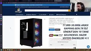 17.000-50.000₺ ARASI GAMING.GEN.TR İLE SİNERJİ'DEN GELENEKSEL 10 TANE HAZIR SİSTEM ÖNERİLERİ #11
