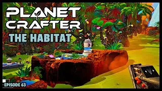 Planet Crafter | The Joy of Building: The Habitat EP63