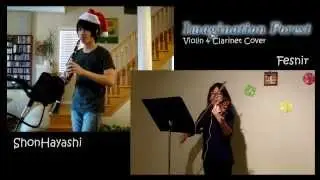 【Fesnir x Shon】 Vocaloid - Imagination Forest / 想像フォレスト (Violin & Clarinet Cover) 【バイオリンとクラリネット】