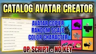 *NEW* Catalog Avatar Creator Script (AVATAR COPIER, COLOR CHARACTER, RANDOM SCALE & MORE) 2025