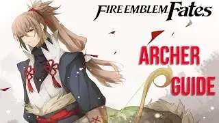 Fire Emblem Fates Class Guide - Archer