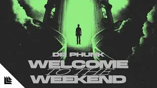 Dr Phunk - Welcome To The Weekend
