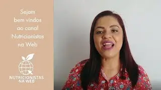 Sejam bem vindos ao canal Nutricionistas na web