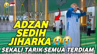 ADZAN TERMERDU DI INDONESIA, D9R ALUNAN IRAMA JIHARKA BIKIN TERDIAM😭❤️ ماشاءالله اذان جهركه