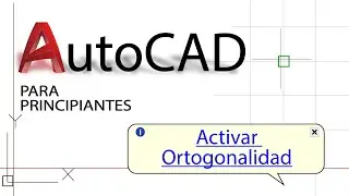 Como activar y desactivar la ortogonalidad - Autocad para principiantes