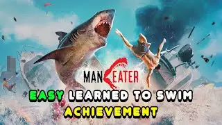 EASY Learned to Swim Achievement / Trophy - Guide - Maneater