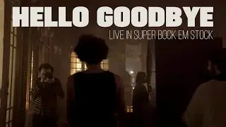 Leo Middea - Intro / Hello Goodbye ( Live in Super Bock em Stock )