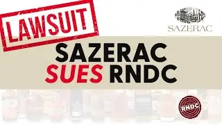Sazerac Sues RNDC: What does this tell us as consumers?
