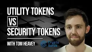 Security Tokens vs Utility Tokens - Future Use Cases