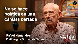 Democracia y reforma, con Rafael Hernández