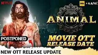 Animal OTT New Release Update | Animal Movie Netflix OTT Release Postponed | Animal OTT Release Date
