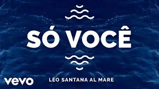 Léo Santana - Só Você (Ao Vivo Em Fortaleza / 2020)