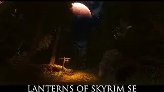 Skyrim SE Mods: Lanterns of Skyrim SE
