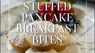 STUFFED PANCAKE MUFFIN BITES! 😋 