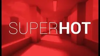 superHot - 3 Часть