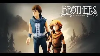 Прохождение игры: Brothers: A Tale of Two Sons|Часть 1|