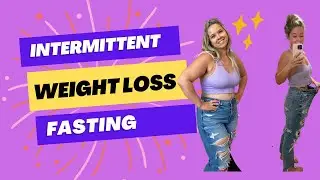Episode 5: Intermittent Fasting for Weight Loss