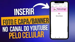 Como Colocar CAPA/BANNER e FOTO DE PERFIL do canal canal do YouTube pelo celular