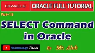 Oracle Tutorials | SELECT Command in Oracle  by Mr. Alok