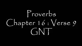 Bible Verse: Proverbs Chapter 16 : Verse 9