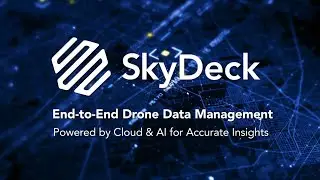 SkyDeck– End-to-End Drone Data Management Platform powered by AI & Cloud.