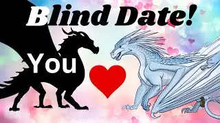 I Set YOU Up On A Date with a Wings of Fire Character! | WoF Blind Date | WoF Ships Pause Game