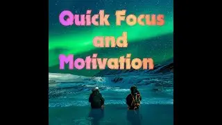 Quick Focus and Motivation before study