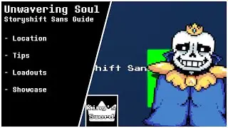 Storyshift Sans Guide - Unwavering Soul 9.6