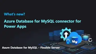 Azure Database for MySQL connector for Power Apps (Public Preview)