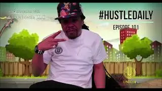 #HustleDaily Episode 101 (Prod. By @TheUnionMG ) #CircleMediaLLC