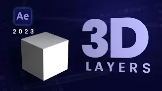 Mastering 3D Layers: A Complete Guide to After Effects 2023